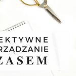 efektywne zarządzanie czasem