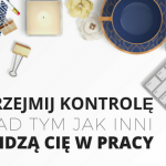 jak inni widzą cię w pracy