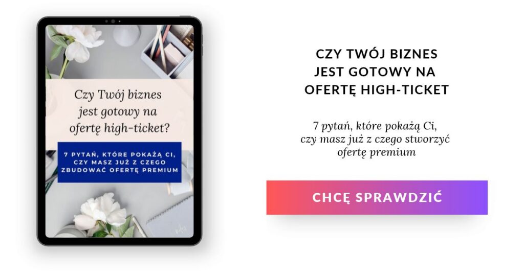 Biznes gotowy na ofertę high-ticket